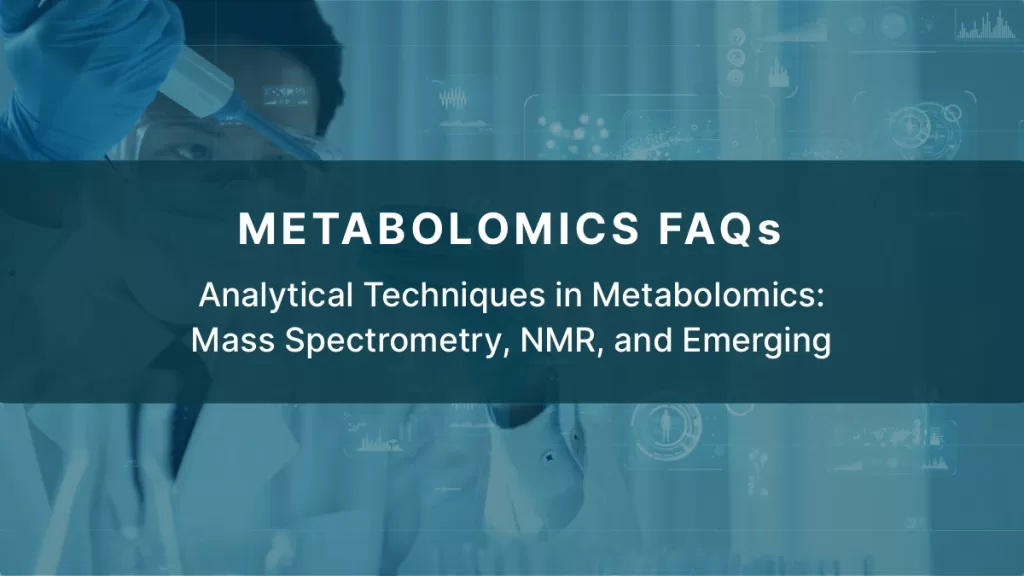 Analytical Techniques in Metabolomics